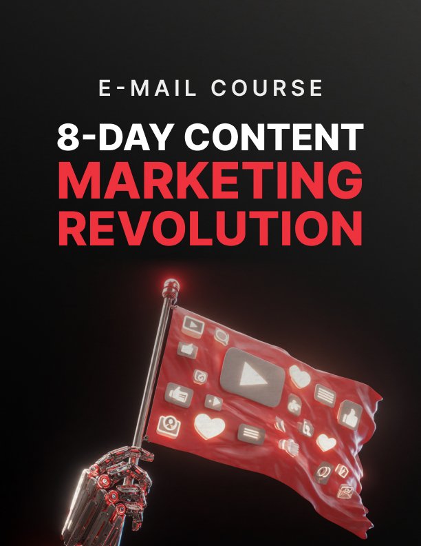 8 Day Content Marketing Revolution Mini Course